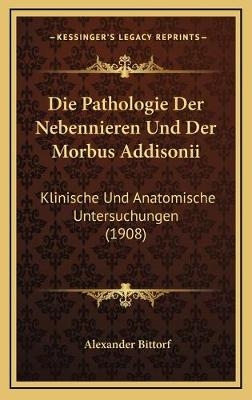 Die Pathologie Der Nebennieren Und Der Morbus Addisonii