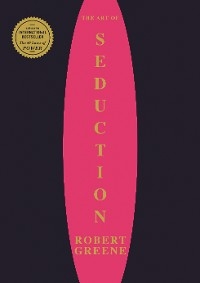 The Art Of Seduction - Robert Greene
