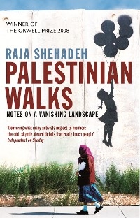 Palestinian Walks - Raja Shehadeh