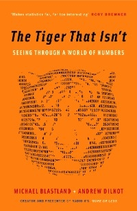 The Tiger That Isn't - Andrew Dilnot, Michael Blastland