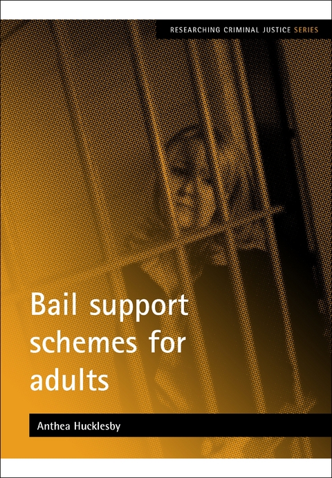 Bail support schemes for adults - Anthea Hucklesby