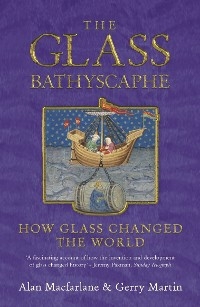 The Glass Bathyscaphe - Gerry Martin, Alan Macfarlane