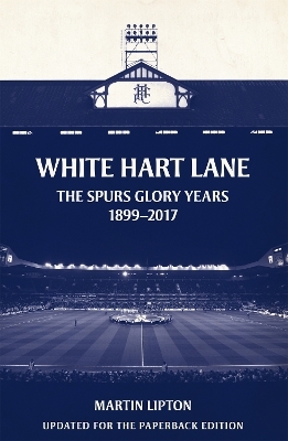 White Hart Lane - Martin Lipton