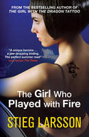 Girl Who Played With Fire -  Stieg Larsson