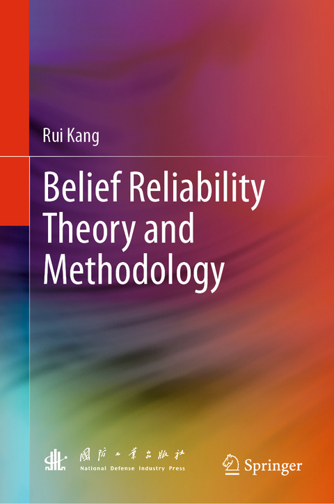 Belief Reliability Theory and Methodology - Rui Kang