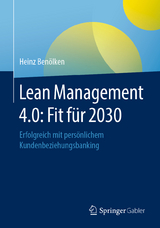 Lean Management 4.0: Fit f&uuml;r 2030 - Heinz Ben&ouml;lken