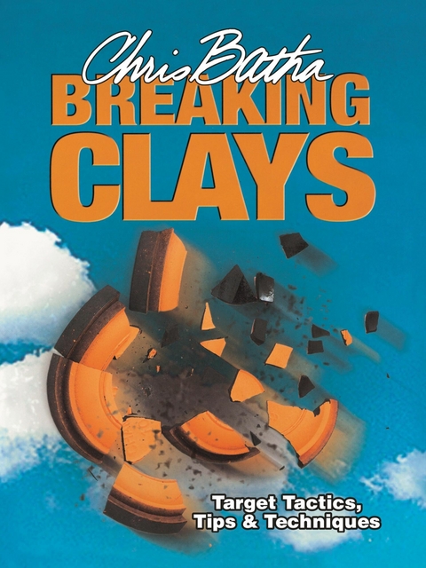 Breaking Clays -  Chris Batha