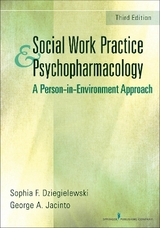 Social Work Practice and Psychopharmacology - Dziegielewski, Sophia F.; Jacinto, George A.