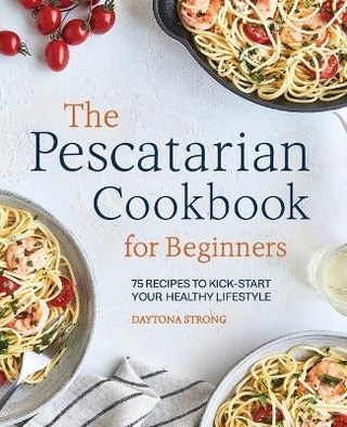 The Pescatarian Cookbook for Beginners
