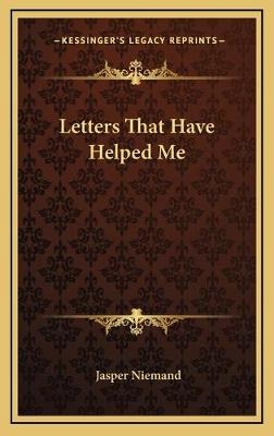 Letters That Have Helped Me - Jasper Niemand
