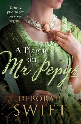 A Plague on Mr Pepys - Deborah Swift
