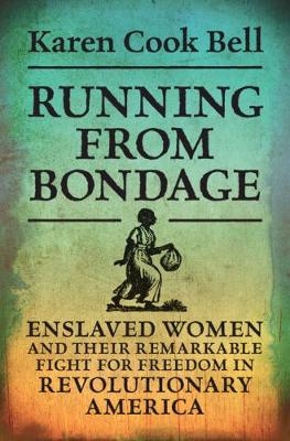 Running from Bondage - Karen Cook Bell