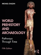 World Prehistory and Archaeology - Chazan, Michael