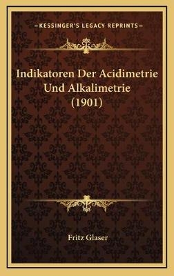 Indikatoren Der Acidimetrie Und Alkalimetrie (1901)