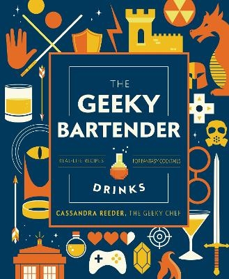 The Geeky Bartender Drinks - Cassandra Reeder