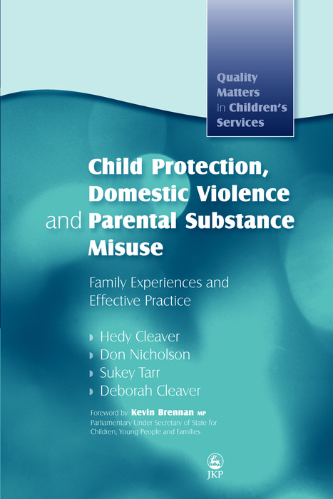 Child Protection, Domestic Violence and Parental Substance Misuse - Hedy Cleaver, Deborah Cleaver, Sukey Tarr, Don Nicholson