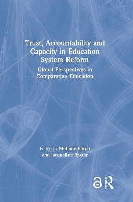 Trust, Accountability and Capacity in Education System Reform - 