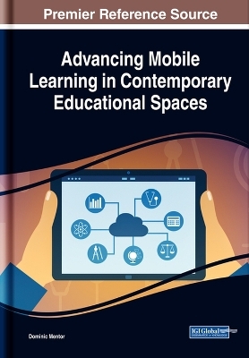 Advancing Mobile Learning in Contemporary Educational Spaces - 