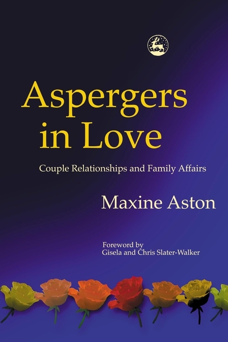 Aspergers in Love - Maxine Aston