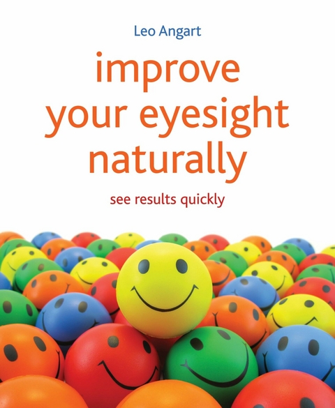 Improve Your Eyesight Naturally - Leo Angart