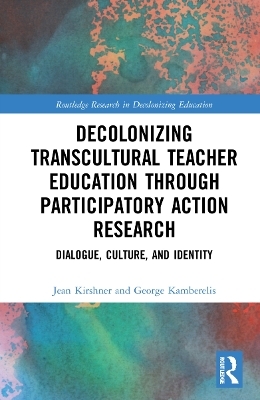 Decolonizing Transcultural Teacher Education through Participatory Action Research