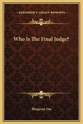 Who Is The Final Judge?