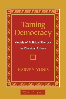 Taming Democracy - Harvey Yunis