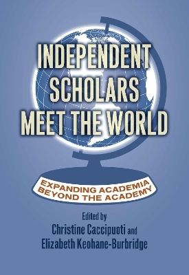 Independent Scholars Meet the World - 