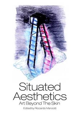 Situated Aesthetics -  Riccardo Manzotti