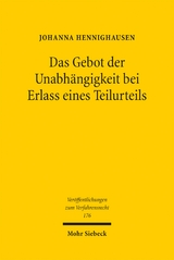 Das Gebot der Unabhängigkeit bei Erlass eines Teilurteils - Johanna Hennighausen