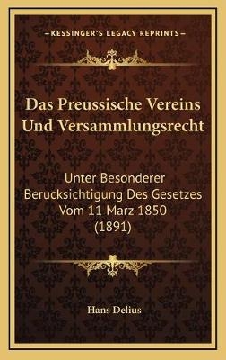 Das Preussische Vereins Und Versammlungsrecht