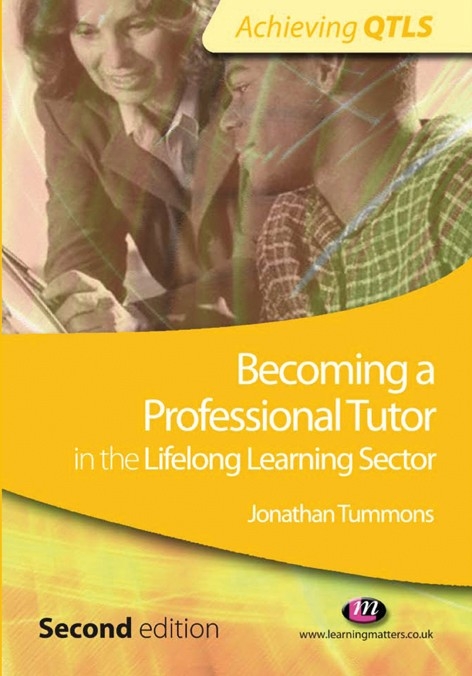 Becoming a Professional Tutor in the Lifelong Learning Sector - Jonathan Tummons