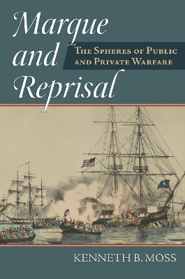 Marque and Reprisal - Kenneth B. Moss