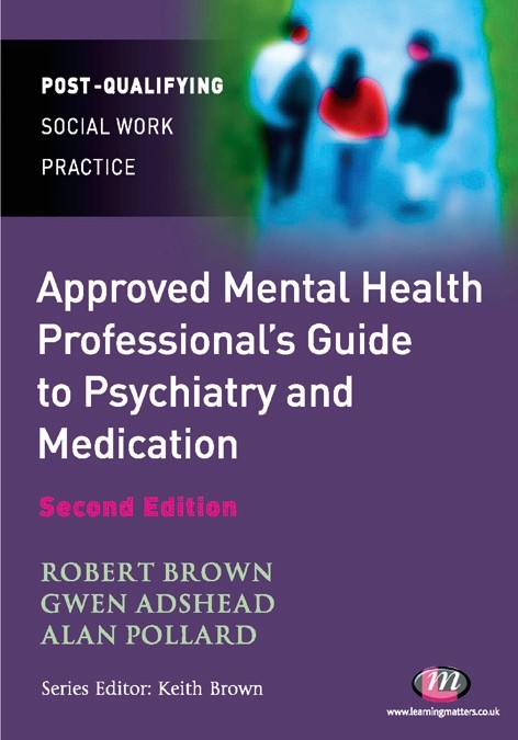 Approved Mental Health Professional's Guide to Psychiatry and Medication - 