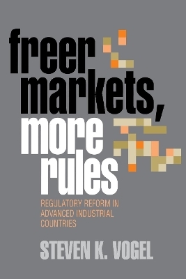 Freer Markets, More Rules - Steven K. Vogel