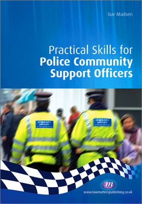 Practical Skills for Police Community Support Officers -  Sue Madsen