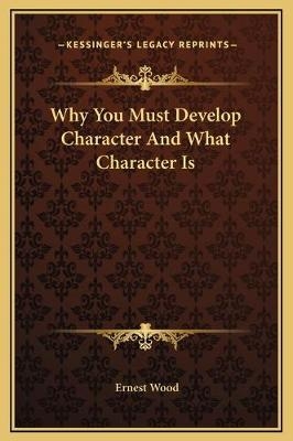 Why You Must Develop Character And What Character Is