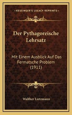 Der Pythagoreische Lehrsatz - Walther Lietzmann