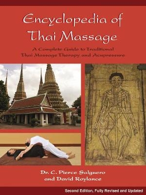 Encyclopedia of Thai Massage -  David Roylance,  C. Pierce Salguero