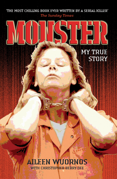 Monster - Aileen Wuornos &amp Christopher Berry-Dee;  