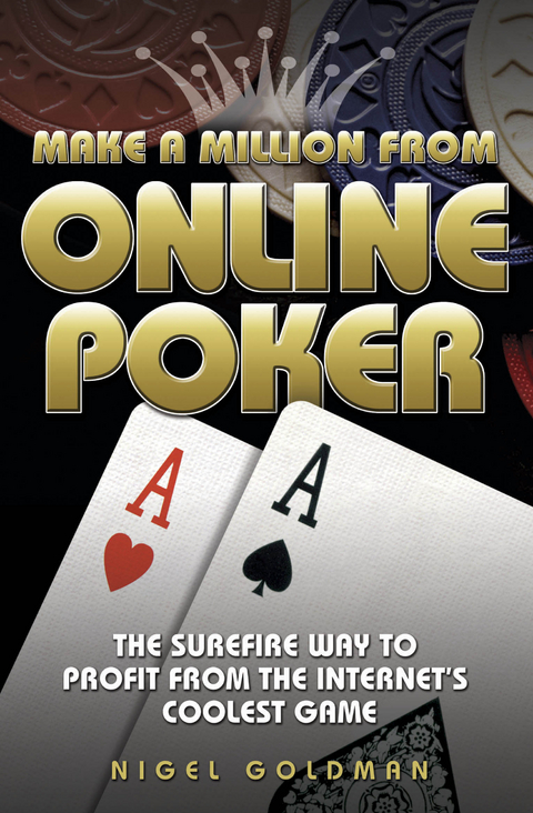 Make a Million from Online Poker - Nigel Goldman