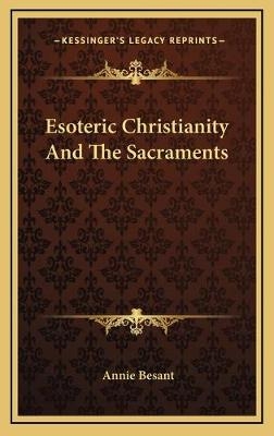 Esoteric Christianity And The Sacraments