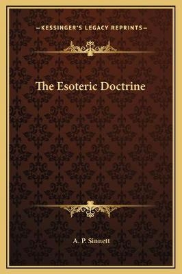 The Esoteric Doctrine - A P Sinnett