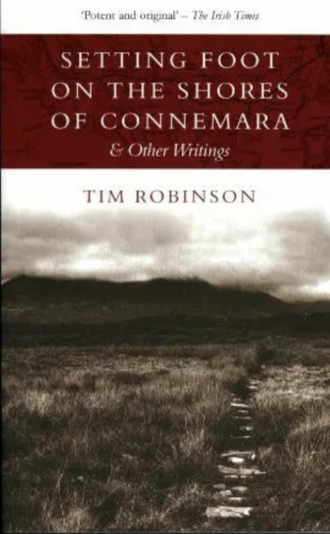Setting Foot on the Shores of Connemara -  Tim Robinson