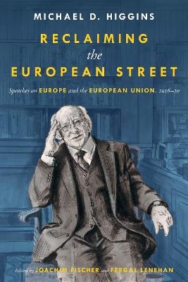 Reclaiming the European Street - Michael D. Higgins