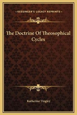 The Doctrine Of Theosophical Cycles - Katherine Tingley