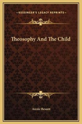 Theosophy And The Child - 