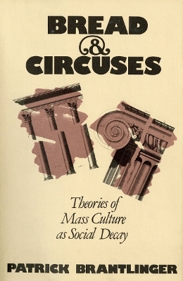 Bread and Circuses - Patrick Brantlinger