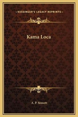 Kama Loca - A P Sinnett