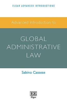 Advanced Introduction to Global Administrative Law - Sabino Cassese
